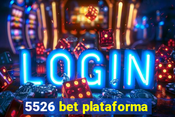 5526 bet plataforma